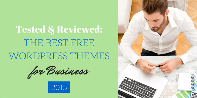 We've carefully tested dozens of free WordPress themes to find the top 4 options for your business.