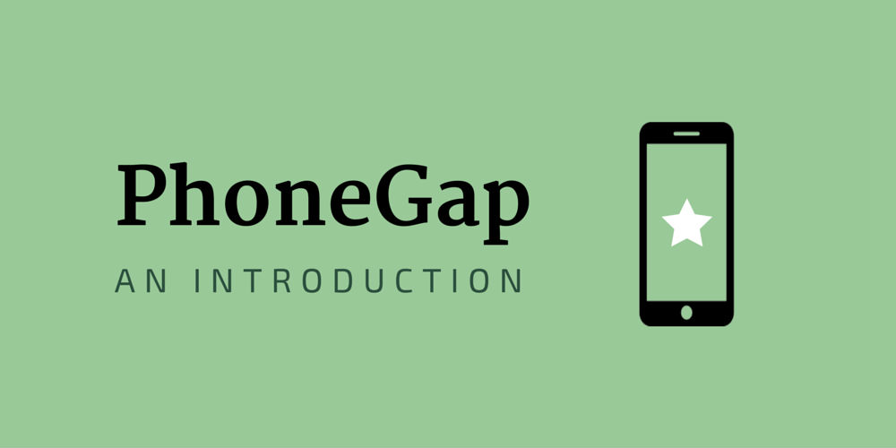 PhoneGap: An Introduction