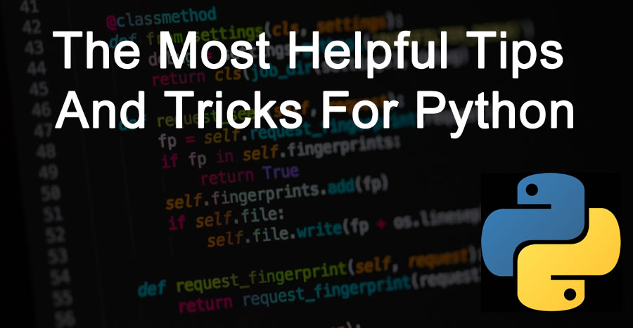 The Most Helpful Tips And Tricks For Python